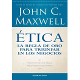 Ética - John C. Maxwell - Ed. Taller Del Éxito