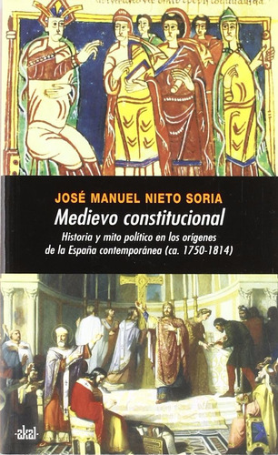 José Manuel Nieto Soria Medioevo Constitucional Akal