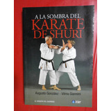 A La Sombra Del Karate De Shuri - Kier Artes Marciales Veiga