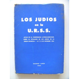 Los Judios En La Urss. Actas De La Conferencia Latinoamerica