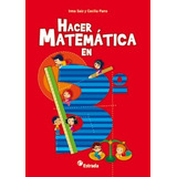 Hacer Matemática En 3° - Editorial Estrada 2012