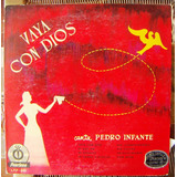 Bolero, Pedro Infante, Valla Con Dios, Lp 10´, Hwo.