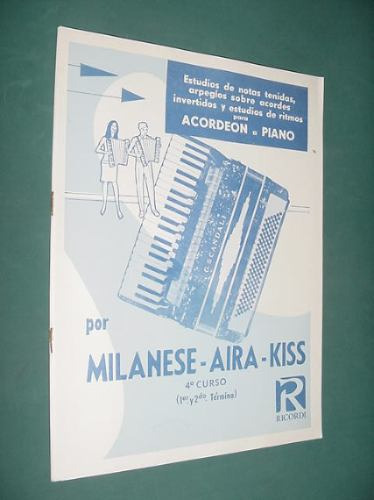 Metodo Acordeon A Piano 4to Libro Milanese Aira Kiss 33 Pg