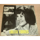Lolita Torres Cantando Soy Española  Vinilo Argentino