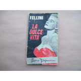 Fellini Y La Dolce Vita Boris Zipman Editorial Gama