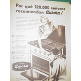 Publicidad Antigua Cocinas Aurora Ciento Veinte Mil Señoras