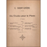 Seis Estudios Para Piano _ Saint Saens - Partitura Antigua