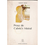 Prosa De Gabriela Mistral Gabriela Mistral