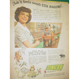 Publicidad Antigua Maquinas Coser Singer La Familia Necesita