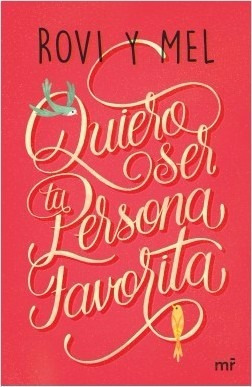 Quiero Ser Tu Persona Favorita - Rovi Y Mel - Temas De Hoy