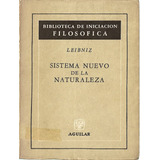 Sistema Nuevo De La Naturaleza - Leibniz - Editorial Aguilar