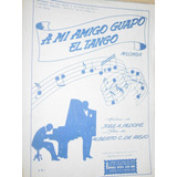 Partitura Musica Milonga Amigo Guapo Tango Pedone Di Risio