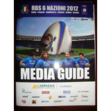 Media Guide - Federação Italiana De Rugby - 6 Nations Cup