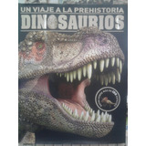 Libro Un Viaje A La Prehistoria Dinosaurios Jurassick Park