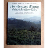 The Wines And Wineries Of The Hudson River Valley