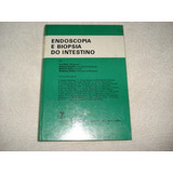 Livro Endoscopia E Biopsia Do Intestino Editora Manole 1978