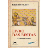 Livro Das Bestas Raimundo Lulio Filosofia Medieval Teologia