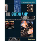 El Manual De Amplificador De Guitarra: Amplificadores De Tub