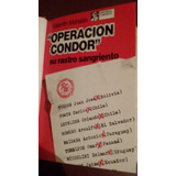 Operación Cóndor Su Rastro Sangriento Valentin Mahskin