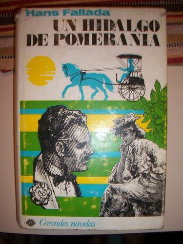 Un Hidalgo De Pomerania / Hans Fallada  K