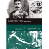 Libertários / Chapeleiros - Dvd + Livreto - Lauro Escorel