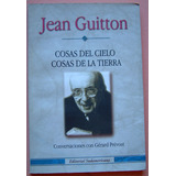 Cosas Del Cielo, Cosas De La Tierra, Jean Guitton