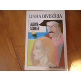 Linha Divisória, Aldyr Schlee