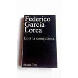 Lola La Comedianta - Federico Garcia Lorca Alianza Tres 1981