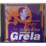 Roberto Grela / La Guitarra Del Tango / Cd Excelente Estado