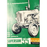 Manual De Uso Y Mantenimiento Tractor Fiat Supersom55 55c