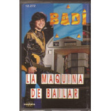 Badi El B Caliente La Maquina De Bailar 2 Cassette Nuevo