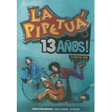 La Pipetuá 13 Años La Edad Del Pavo