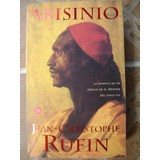 Abisinio- Jean Christophe Rufin- Novela Historica- 2001