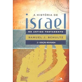 História De Israel No Antigo Testamento - 2@ Edição Revisada, De Samuel J. Schultz. Editora Vida Nova Em Português, 2018