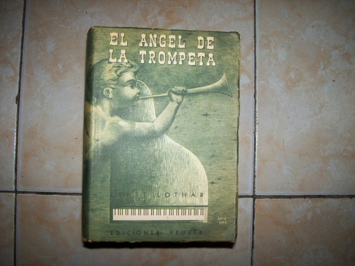 El Angel De La Trompeta Por Ernst Lothar