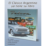 Libro Ford Falcon, Un Clásico Hecho Historia. Nuevo !!!!!