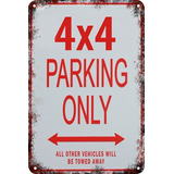 Carteles Antiguo Chapa 60x40cm Parking Only 4x4  Pa-43