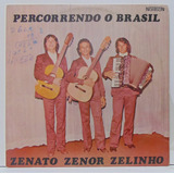 Lp Zenato Zenor Zelinho - Percorrendo O Brasil - Nortson