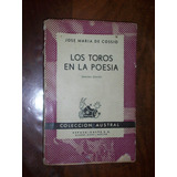 Los Toros En La Poesía Española. Antología. Cossio.