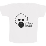 Camiseta Infantil Toca Raul Rock N´ Roll Bandas Rauzito Naci