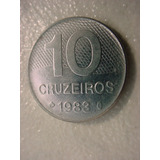 Raridade - Antiga Moeda De 10 Cruzeiros Ano 1983 - Brasil !!