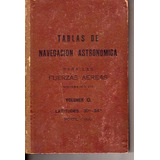 Libro / Tablas De Navegacion Astronomica / Fuerzas Aereas /