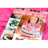 Práctica Y Deliciosa Cocina Sin Gluten- Vickery- Ed: Cute