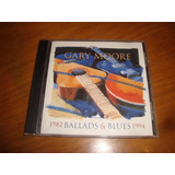 Gary Moore - Ballads & Blues 1982/1994- Cd Importado