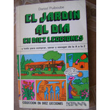 El Jardin Al Dia En Diez Lecciones- D Puiboube- 1982