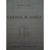 Partitura Piano  Caixinha De Musica  Gustavo Lange