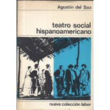 Teatro Social Hispanoamericano Agustín Del Saz Libro Usado 