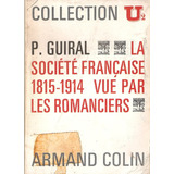 La Societe Francaise 1815-1914 - Guiral - Colin