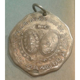 Medalla Del Rosario Santa Fe Revolucion 25 De Mayo 1810 1910