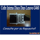 Cofre Interno Disco Duro Lenovo G460